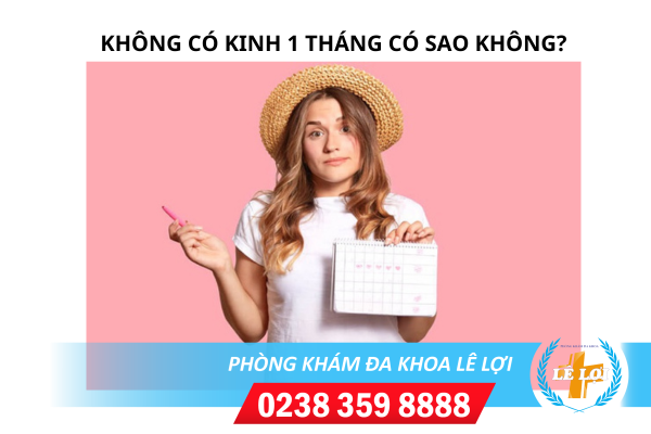 Không Có Kinh 1 Tháng Phải Làm Thế Nào?