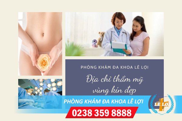 Thẩm mỹ vùng kín, thẩm mỹ âm đạo bằng phương pháp nào?