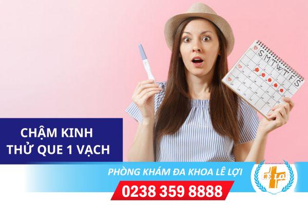 Chậm kinh thử que 1 vạch có ý nghĩa gì?